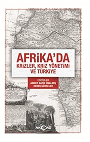 Afrikada Krizler Kriz Yönetimi ve Türkiye