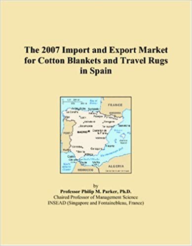 The 2007 Import and Export Market for Cotton Blankets and Travel Rugs in Spain indir