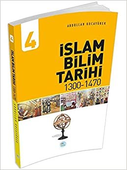 İslam Bilim Tarihi 4 1300 1470