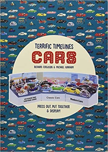 Terrific Timelines: Cars: "Press out, put together and display!"