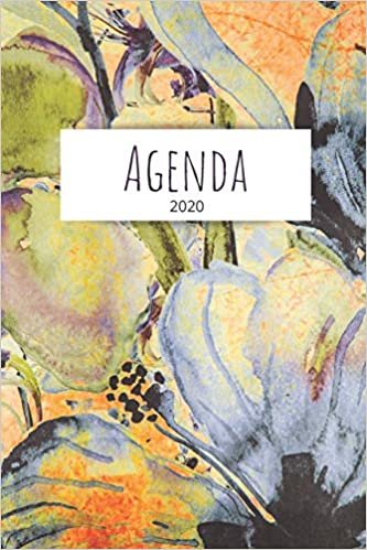 Agenda 2020: Agenda Personnalisable - idéal pour organiser ses journées selon ses besoins- couverture peinture floral - Facile et Pratique - Format 15 x 22 Cm - 90 Pages