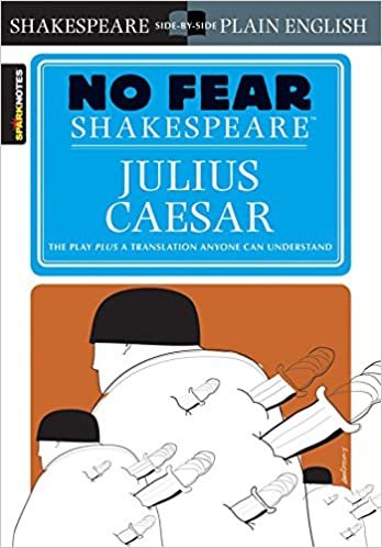SparkNotes: Julius Caesar (No Fear Shakespeare)