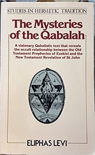 Mysteries of Qabalah, or the Occult Agreement of the Two Testaments (Studies in Hermetic Tradition, Vol 2)