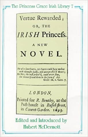 Vertue Rewarded: Or, the Irish Princess, a New Novel (Princess Grace Irish Library, Band 7)