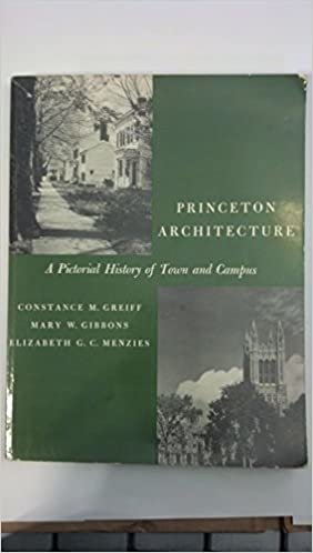 Princeton Architecture: A Pictorial History of Town & Campus indir