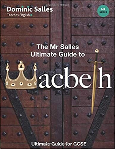 The Mr Salles Ultimate Guide to Macbeth