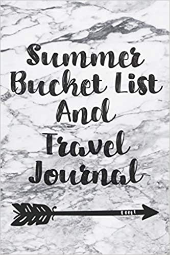 Summer Bucket List And Travel Journal: Travel Adventure Checklist Notebook