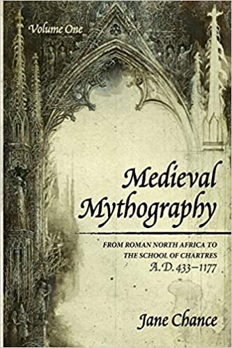 Medieval Mythography, Volume One: From Roman North Africa to the School of Chartres, A.D. 433-1177
