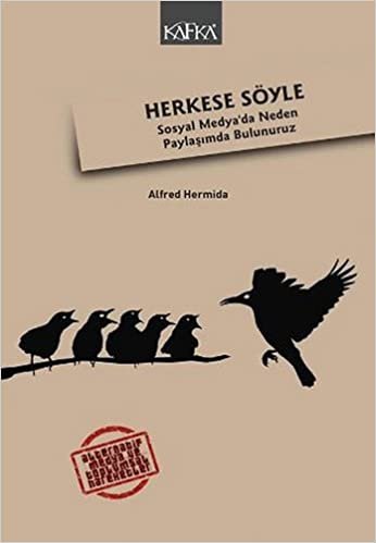 Herkese Söyle: Sosyal Medya'da Neden Paylaşımda Bulunuruz indir