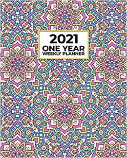 2021 One Year Weekly Planner: Beautiful Colorful Crystal Mandala | Peace Annual Calendar | Perfect for Work Home Students Teachers | Weekly Views to ... | December January | Simple Effective