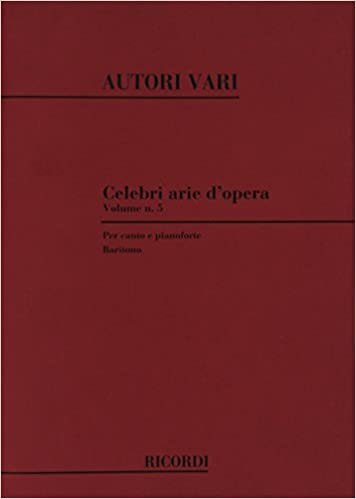 Celebri Arie D'Opera Volume 5: Baritono