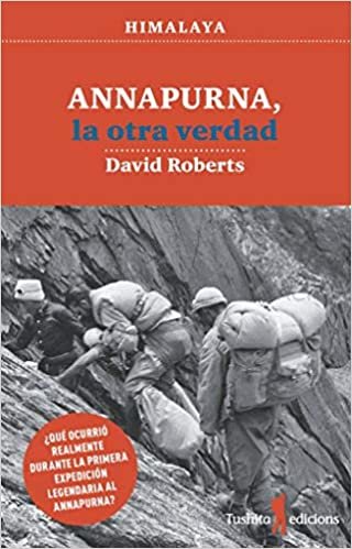 ANNAPURNA, LA OTRA VERDAD: ¿Qué ocurrió realmente durante la primera expedición legendaria al Annapurna? (Caballos del viento, Band 7)
