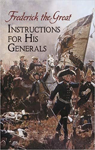 Instructions for His Generals: Frederick the Great (Dover Military History, Weapons, Armor) indir