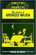 The Theater of Andrzej Wajda (Directors in Perspective) indir