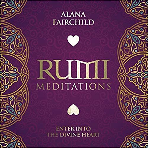 Rumi Meditations CD'si: Ilahi Kalbe Girin [Ses]
