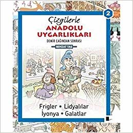 Çizgilerle Anadolu Uygarlıkları 2 : Demir Çağından Sonrası