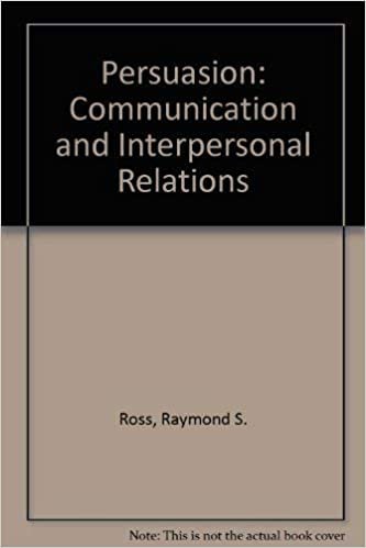 Persuasion: Communication and Interpersonal Relations