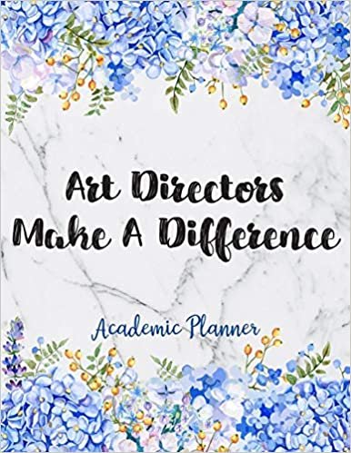 Art Directors Make A Difference Academic Planner: Weekly And Monthly Agenda Art Director Academic Planner 2019-2020 indir
