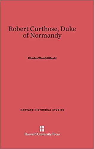 Robert Curthose, Duke of Normandy (Harvard Historical Studies (Hardcover))