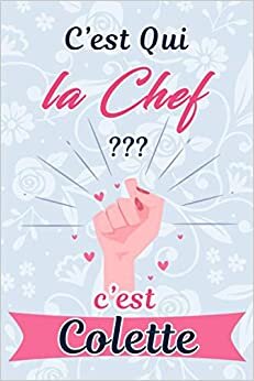 C'est Qui La Chef ??? C'est Colette : Carnet Pointillé / Agenda: Cahier Bujo / Dotted Journal / idée cadeau indir