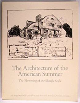 Architecture of The American Summer: Flowering of the Shingle Style