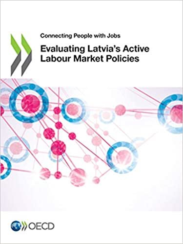Evaluating Latvia's Active Labour Market Policies (Connecting people with jobs)