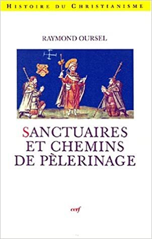 Sanctuaires et chemins de pèlerinage (Histoire du christianisme)