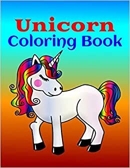 Unicorn Coloring Book: 50 Unicorn coloring pages | Unicorn coloring book for kids ages 4-8 | 8.5”x11” (21.59 x 27.94 cm), 102 pages