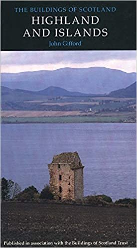 Highland and Islands (Pevsner Architectural Guides: Buildings of Scotland)