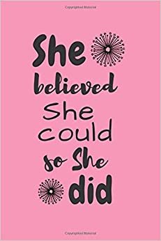 She Believed: Cute Motivational Journal, Diary (110 Pages, Lined, 6 x 9) Pink Notebook