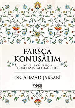 Farsça Konuşalım: Yolculukta Farsça - Türkçe Karşılığı - Telaffuz İle indir