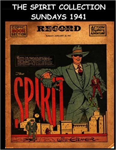 The Spirit Collection Sundays 1941: Golden Age Newspaper Comic Section 1941