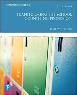 Transforming the School Counseling Profession Plus Mylab Counseling with Enhanced Pearson Etext -- Access Card Package (What's New in Counseling)