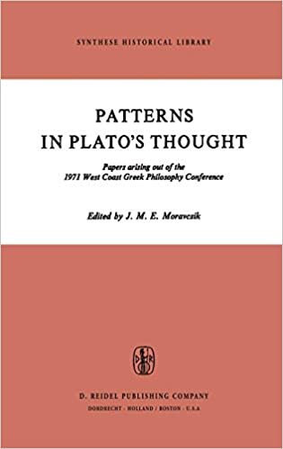 Patterns in Plato’s Thought: Papers arising out of the 1971 West Coast Greek Philosophy Conference (Synthese Historical Library (6), Band 6)