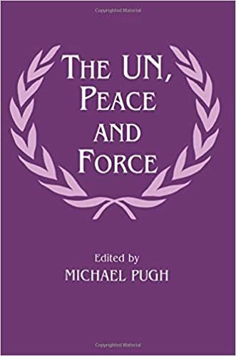 The UN, Peace and Force (Cass Series on Peacekeeping, Band 2)
