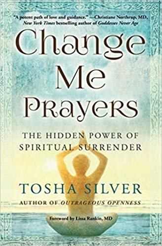 Change Me Prayers: The Hidden Power of Spiritual Surrender indir