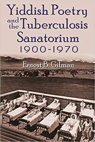Yiddish Poetry and the Tuberculosis Sanatorium 1900-1970 (Judaic Traditions in Literature, Music and Art)