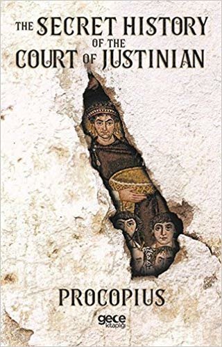 The Secret History of the Court of Justinian
