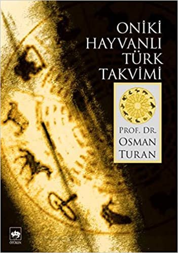 Oniki Hayvanlı Türk Takvimi