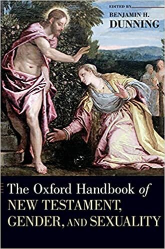 The Oxford Handbook of New Testament, Gender, and Sexuality (Oxford Handbooks)
