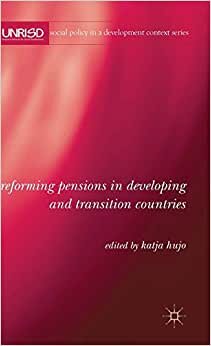 Reforming Pensions in Developing and Transition Countries (Social Policy in a Development Context)