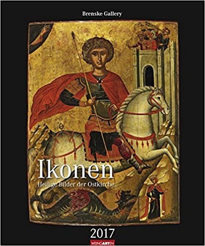 Ikonen - Kalender 2017: Heilige Bilder der Ostkriche
