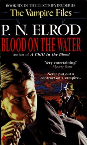 Blood on the Water (Vampire Files, Band 6): Blood on the Water 6