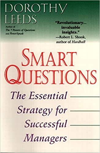 Smart Questions: The Essential Strategy for Successful Managers