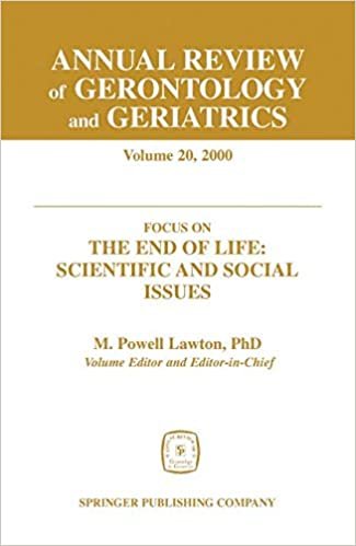 Annual Review of Gerontology and Geriatrics: Focus on the End of Life - Scientific and Social Issues v. 20 (Annual Review of Gerontology & Geriatrics)