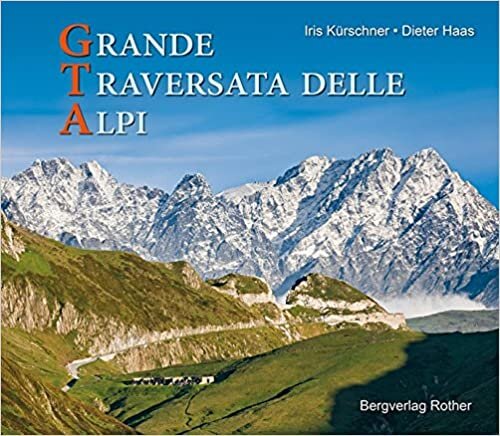 GTA - Grande Traversata delle Alpi: Vergessene Alpen - Auf der Grande Traversata delle Alpi durch die einsamen Täler des Piemont