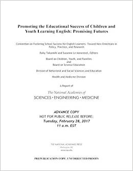 Promoting the Educational Success of Children and Youth Learning English: Promising Futures