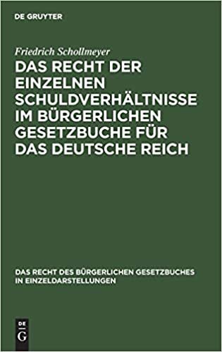 Das Recht der einzelnen Schuldverhältnisse im Bürgerlichen Gesetzbuche für das deutsche Reich (Das Recht Des Burgerlichen Gesetzbuches in Einzeldarstellung) indir