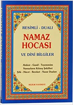 Namaz Hocası ve Dini Bilgiler (Cep Boy): Resimli - Dualı, Abdest - Gusül