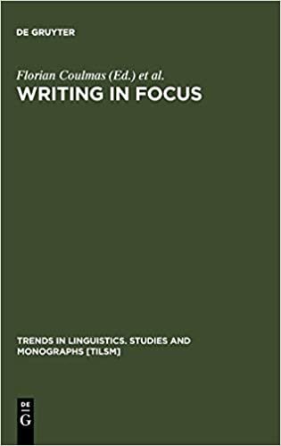 Writing in Focus (Trends in Linguistics. Studies and Monographs [TiLSM], Band 24)